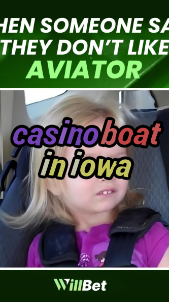 casino boat in iowa-azartmaniacasino.igamblingorder.com